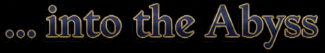 ...into the Abyss